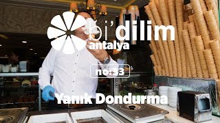 Bidilim Antalya  No33  Yanık Dondurma [upl. by Nawuj]