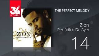 14 Zion  Periodico de ayer Audio Oficial The Perfect Melody [upl. by Leticia793]