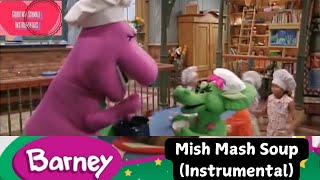 Barney  Mish Mash Soup Instrumental [upl. by Haimorej]