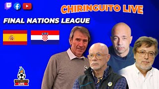 ESPAÑACROACIA  FINAL NATIONS LEAGUE  CHIRINGUITO LIVE [upl. by Jonathan]