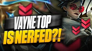 Lets talk about the Vayne Top Nerfs [upl. by Wons]