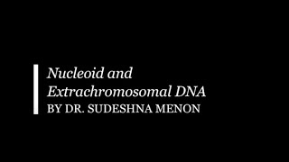 Nucleoid and Extrachromosomal DNA [upl. by Cathyleen]