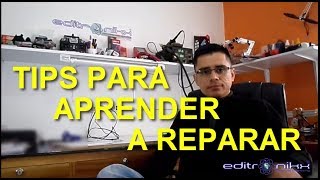 tips para aprender a reparar equipos electronicos por editronikx [upl. by Hadihsar]