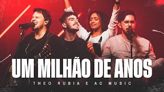 Um Milhão de Anos  Theo Rubia feat ACMusicc Ao Vivo [upl. by Lisan635]