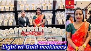 Just 5gm  12gm Light wt gold necklace designs from Kalyan jewellersSujata chowk Ranchi Necklaces [upl. by Krawczyk839]