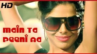 G Guri  Main Ta Peeni Aa  Official Full Video  New Punjabi Songs 2014  Full HD [upl. by Idihc]