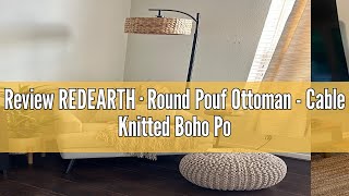 Review REDEARTH · Round Pouf Ottoman  Cable Knitted Boho Poof  Home Décor Cord Pouffe Handmade [upl. by Ylrad]