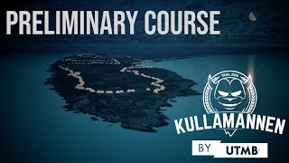 Kullamannen by UTMB 2023  Preliminary Course Preview [upl. by Divadleahcim576]