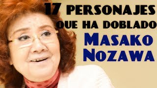 Top 17 personajes doblados por Masako Nozawa Gonzalo Alejandro 2 [upl. by Trauner]