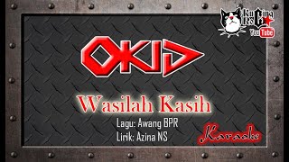 Okid Wasilah Kasih Kraoke No Vocal [upl. by Ingamar]