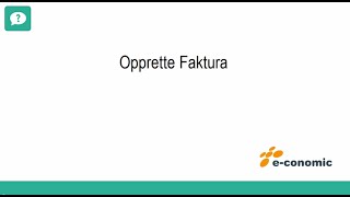 Opprette min første faktura  economic regnskapsprogram [upl. by Lyns]