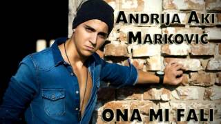 Andrija Aki Markovic  Ona mi fali  Audio 2014 [upl. by Ynnel]