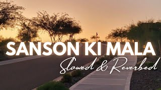 Sanson Ki Mala  Slowed amp Reverbed  Rahat Fateh Ali Khan  Three Clouds [upl. by Friedrich370]