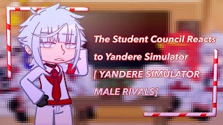 The Student Council Reacts to Yandere Simulator  YANDERE SIMULATOR MALE RIVALS Read Desc [upl. by Assilav]