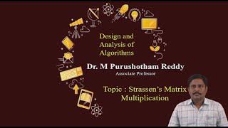 Strassens Matrix Multiplication by DrM Purushotham Reddy [upl. by Aneekas]