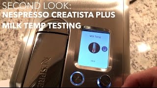 SECOND LOOK Nespresso Creatista Plus Milk Temp Testing [upl. by Colt]