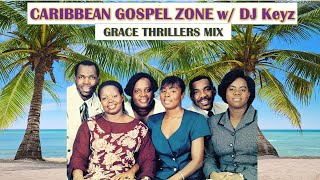 Jamaican Gospel Music  Grace Thrillers  Biggest Hits  Mix 15  Caribbean Gospel Zone [upl. by Erdnaek505]