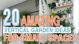 20 Amazing Vertical Garden Ideas For Small Spaces [upl. by Lyle]