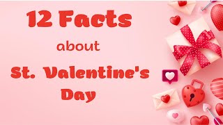 Valentine’s Day Facts – 12 fascinating amp interesting facts about St Valentine’s Day [upl. by Merras]