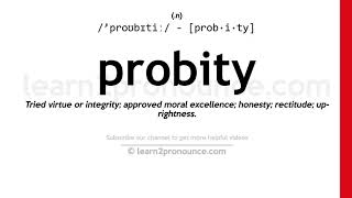 Pronunciation of Probity  Definition of Probity [upl. by Rolfe]