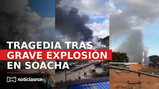 Tragedia en Soacha tras la fuerte explosión de una polvorería [upl. by Yadahs]