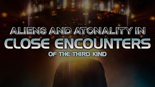 Aliens and Atonality in Close Encounters of the Third Kind [upl. by Aelat]