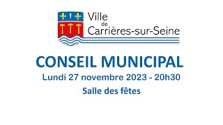 Conseil municipal du lundi 27 novembre 2023 [upl. by Akaya]