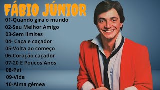 FÁBIO JUNIOR AS MELHORES MUSICAS AS 10 MELHORES [upl. by Hastings]