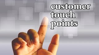 Customer Touch Points [upl. by Nohsauq]