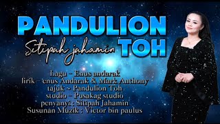 Sitipah Jahamin  Pandulion Toh  Official Lirik [upl. by Garth]