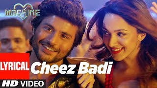 Cheez Badi Lyrical Video  Machine  Mustafa amp Kiara Advani  Udit Narayan amp Neha Kakkar  V4H Music [upl. by Tonye]