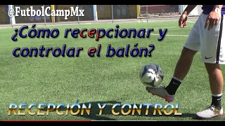 ¿Cómo recepcionar y controlar el balón  Recepción y control en el futbol  EJERCICIOS DE FUTBOL [upl. by Akenom]