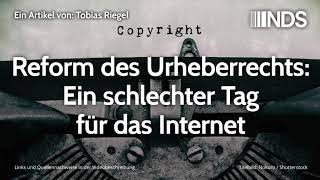 Reform des Urheberrechts Ein schlechter Tag für das Internet  Tobias Riegel [upl. by Iam564]