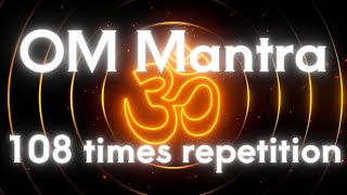 Om Mantra repeated 108 times audio in 8D 432Hz WAV Reduce stress and Manifest in your life [upl. by Garald491]