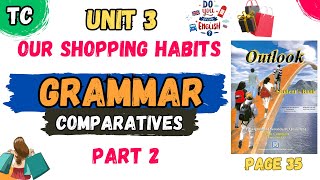 TC English  unit 3  our shopping habits  Grammar  part 2  Comparatives adjectives  page 35 [upl. by Ettenwahs452]