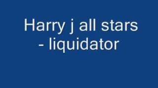 Harry j all stars  liquidator [upl. by Andromede]