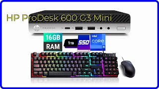 REVIEW 2024 HP ProDesk 600 G3 Mini ESSENTIAL details [upl. by Eduam]