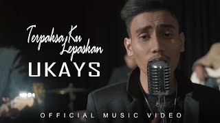 Ukays  Terpaksa Ku Lepaskan Penyanyi Sebenar Official Music Video [upl. by Nael]