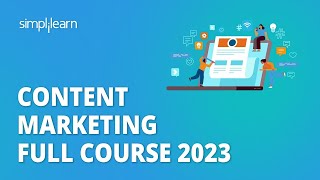 🔥 Content Marketing Full Course 2023  Content Marketing for Beginners in 5 Hours  Simplilearn [upl. by Ramuk]