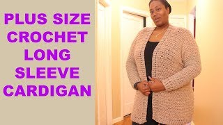 HOW TO CROCHET A PLUS SIZE LONG SLEEVE CARDIGAN DIY Jackie1113 [upl. by Kerge]