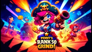 🔴Penny Rank 50 Speed Run  Brawl Stars Live🔴 [upl. by Haynes836]