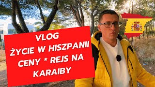 Vlog Życie w Hiszpanii Ceny w sklepach i rejs na Karaiby [upl. by Larentia163]