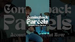 Parcels  Comingback Acoustic Cover Parcels [upl. by Nossila953]