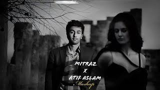 Mitraz X Atif Aslam Mashup  LoFi Song  Pathan Beat [upl. by Larok678]