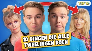 10 DINGEN DIE ALLE TWEELINGEN DOEN [upl. by Nauqahs]