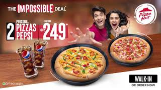 The Impossible Deal for 2  Rs 249  Pizza Hut India [upl. by Durer150]