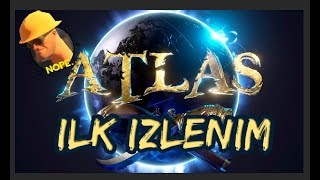 Atlas  Türkçe Oynanış  İlk Bakış [upl. by Emmanuel]