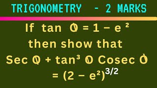 If Tan² theta  1 – e² then show that Sec theta  Tan³ theta Cosec theta  2–e²32 EAG [upl. by Acinaj960]