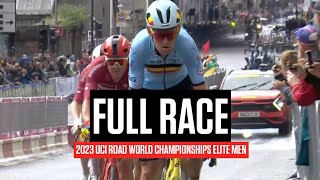 FULL RACE 2023 UCI Road World Championships Elite Men [upl. by Eruot353]