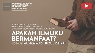 195 APAKAH ILMUKU BERMANFAAT  Tadzkiratus saami  Ustadz Muhammad Nuzul Dzikri [upl. by Anassor]